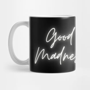 Good Madness 2 Mug